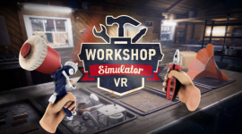 Zanurz się w świat majsterkowania - ruszają beta testy Workshop Simulator VR Biuro prasowe
