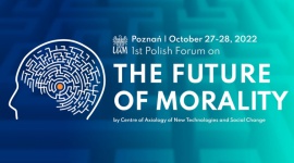Pierwsze polskie forum „The Future of Morality” odbędzie się w Poznaniu! Biuro prasowe