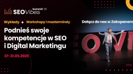 SEO Vibes Summit ‘25 – konferencja all-inclusive o międzynarodowym zasięgu