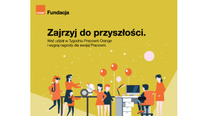 Spojrzenie w przyszłość z Fundacją Orange Biuro prasowe