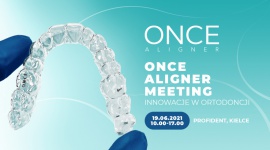 Once Aligner Meeting – Innowacje w Ortodoncji