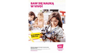 Baw się nauką w VIVO! Stalowa Wola