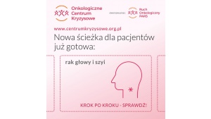 Onkologiczne Centrum Kryzysowe udostępniło nową ścieżkę pacjenta Biuro prasowe