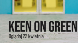 KEEN ON GREEN – pokaz filmów o ekologii z okazji Dnia Ziemi