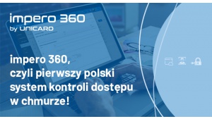 Pierwsza polska chmurowa kontrola dostępu impero 360 – nowość w ofercie UNICAR Biuro prasowe