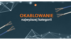 Okablowanie sieciowe najwyższej kategorii